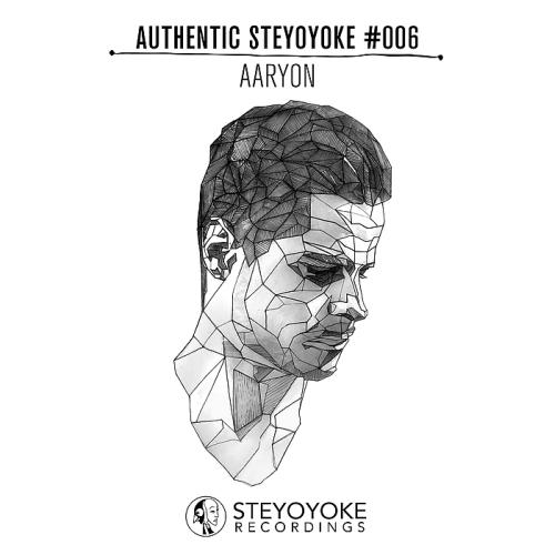 Aaryon Presents Authentic Steyoyoke #006 (2015)