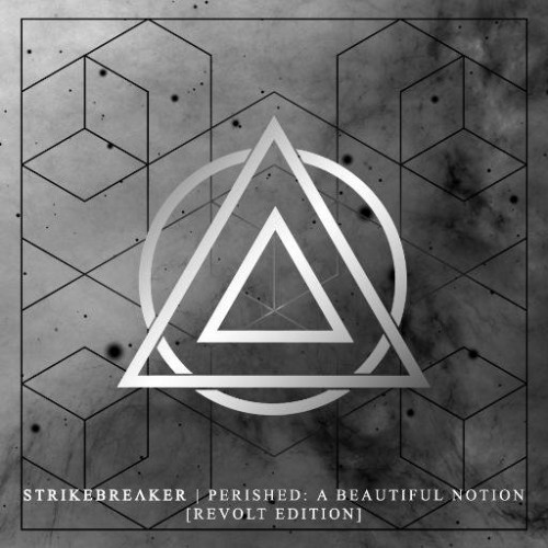 Strikebreaker - Perished: A Beautiful Notion (2015)