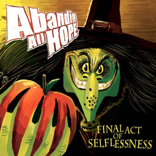 Abandin All Hope - Final Act Of Selflessness (2016)