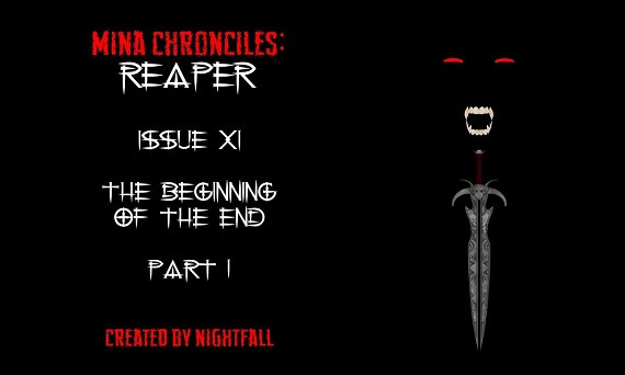Mina Chronicles Reaper Issue 11 - The Beginning of the End Part 1